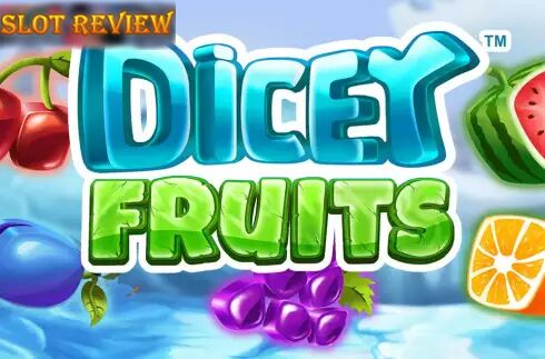 Dicey Fruits